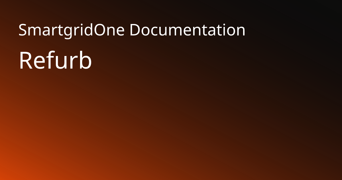 Refurb | SmartgridOne Documentation