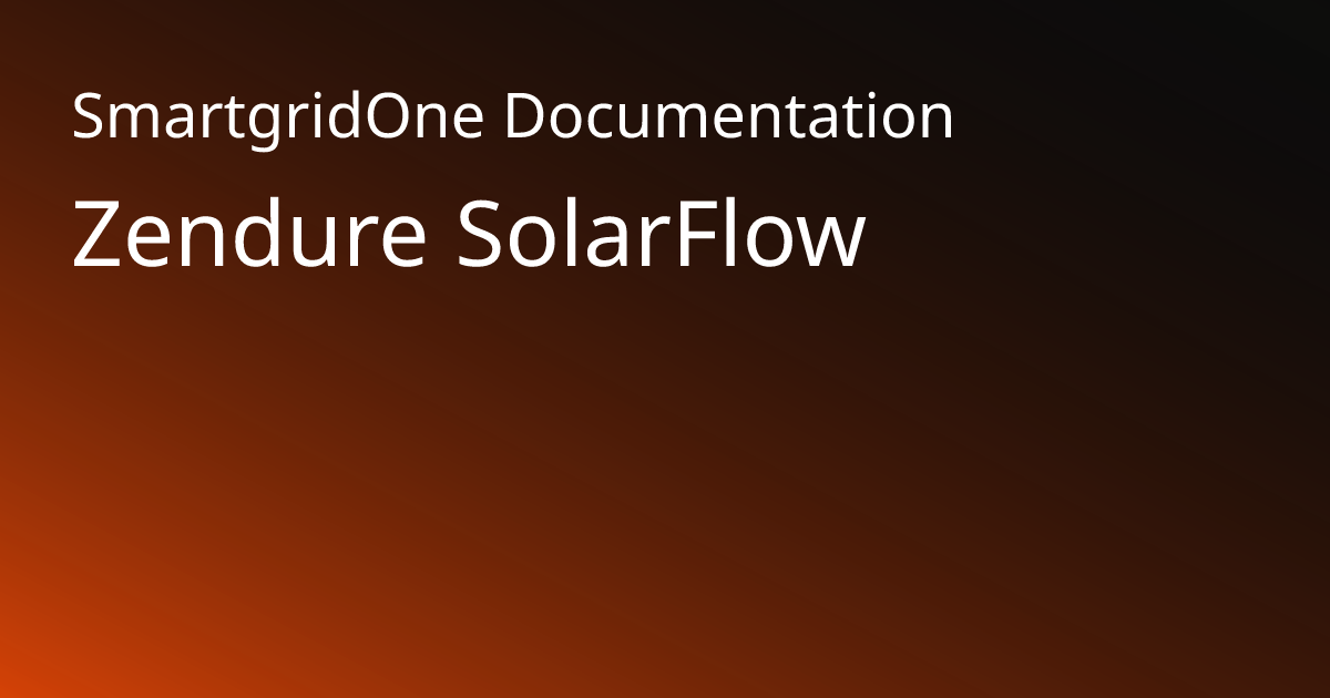 Zendure SolarFlow | SmartgridOne Documentation