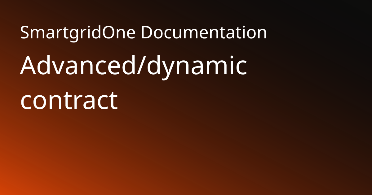Advanced/dynamic contract | SmartgridOne Documentation